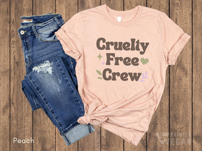 Cruelty Free Crew Shirt Vegan Shirt Group Gift for Vegan Club for Animal Rights, Plant Lover T-Shirt Plant Mom Tee