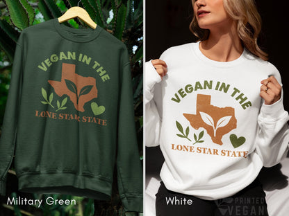 Texas Sweatshirt Lone Star Shirt Vegan In Texas, Plant Lover Gift for Gardener, Texas Gardening Shirt