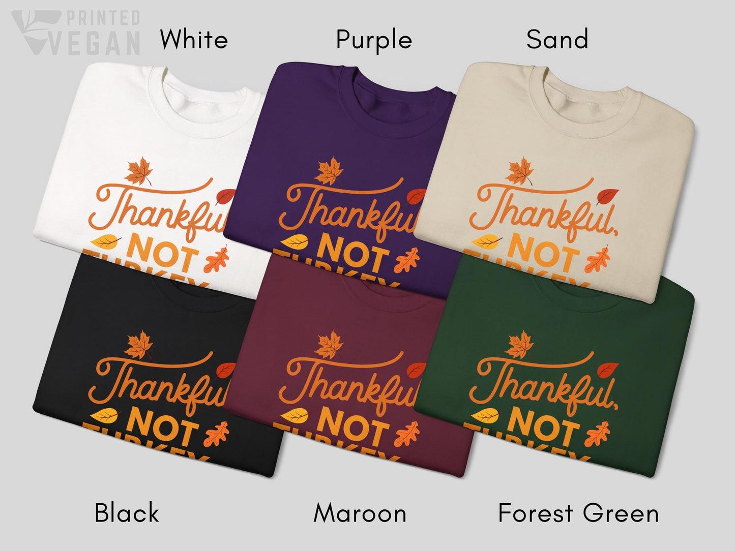 Unisex Vegan Thanksgiving Sweatshirt Vegan Thanksgiving Shirt, Vegan Turkey Funny Holiday Gift, Vegan Fall Shirt, Vegan Autumn Apparel