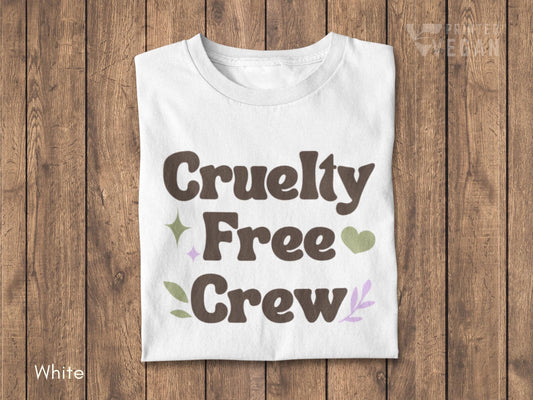 Cruelty Free Crew Shirt Vegan Shirt Group Gift for Vegan Club for Animal Rights, Plant Lover T-Shirt Plant Mom Tee