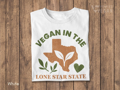 Texas Shirt Lone Star Shirt Vegan In Texas, Plant Lover Gift for Gardener, Texas Gardening Shirt