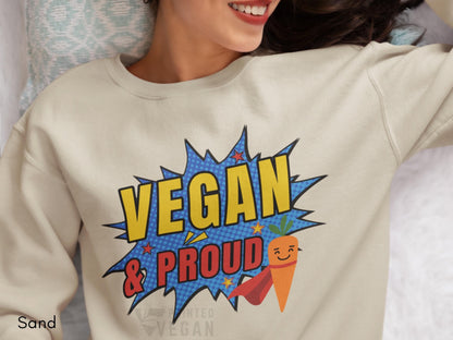Unisex Vegan Activist Vegan Sweatshirt Vegan Gift for Plant Lover, Vegan and Proud Shirt, Funny Vegan Eco Friendly Apparel