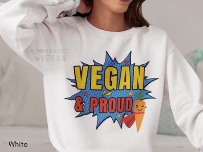Unisex Vegan Activist Vegan Sweatshirt Vegan Gift for Plant Lover, Vegan and Proud Shirt, Funny Vegan Eco Friendly Apparel