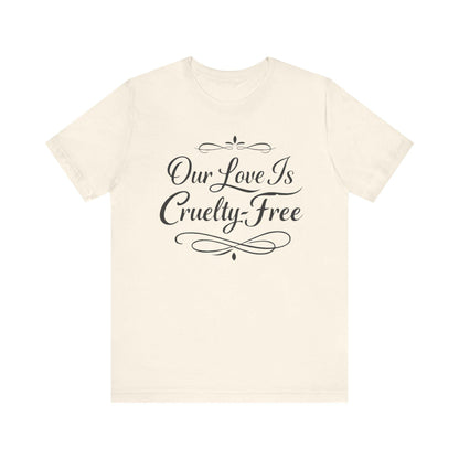 Cruelty Free Love Shirt Vegan Couple Valentine Tee