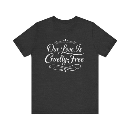 Cruelty Free Love Shirt Vegan Couple Valentine Tee