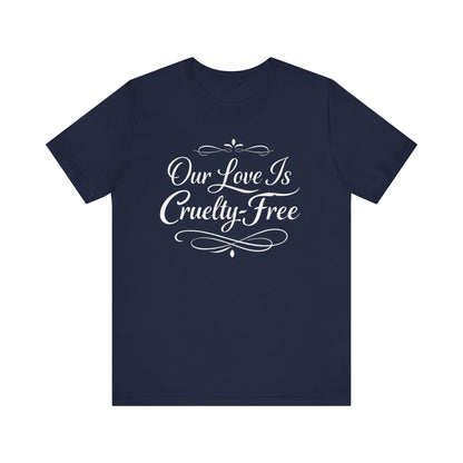 Cruelty Free Love Shirt Vegan Couple Valentine Tee