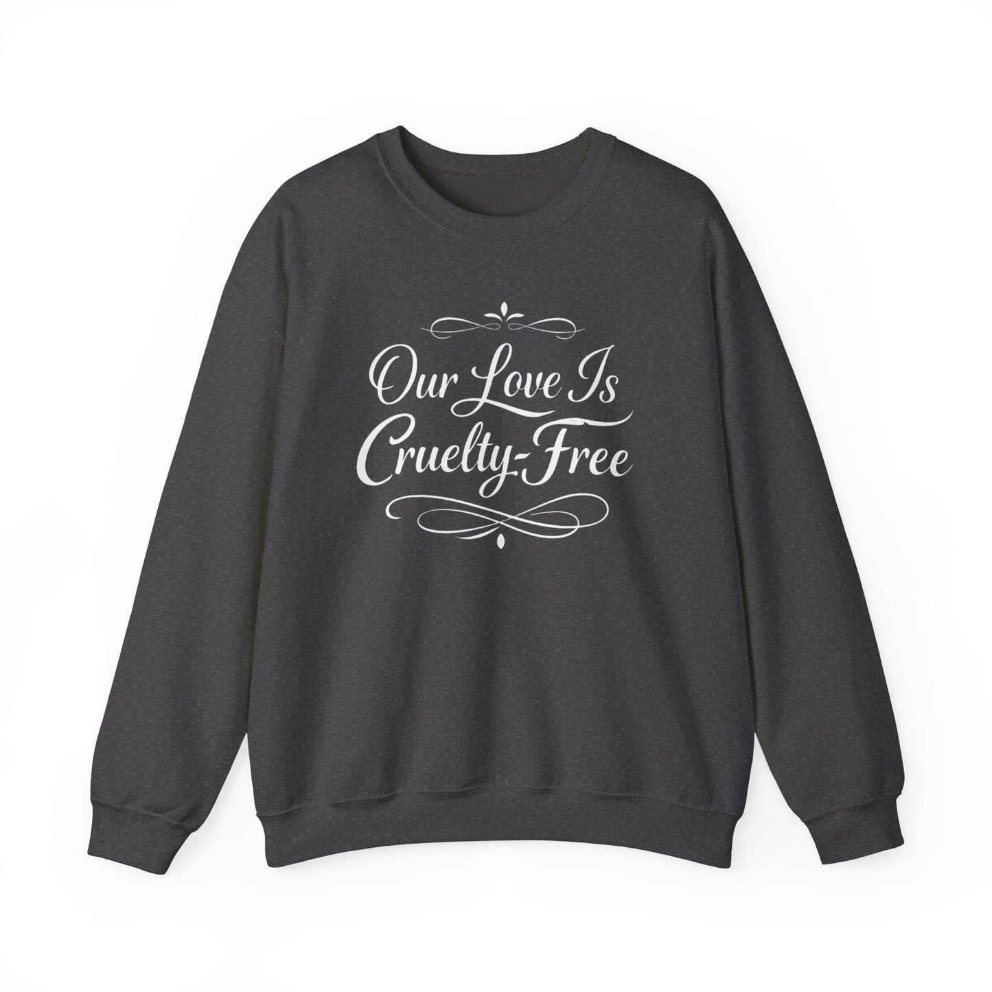 Our Love Is Cruelty-Free Sweatshirt | Vegan Valentine