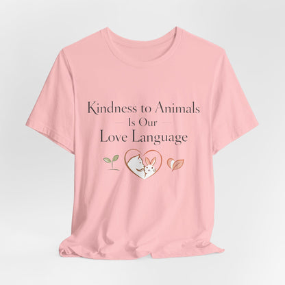 Kindness to Animals Love Language Shirt Valentines Gift