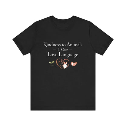 Kindness to Animals Love Language Shirt Valentines Gift