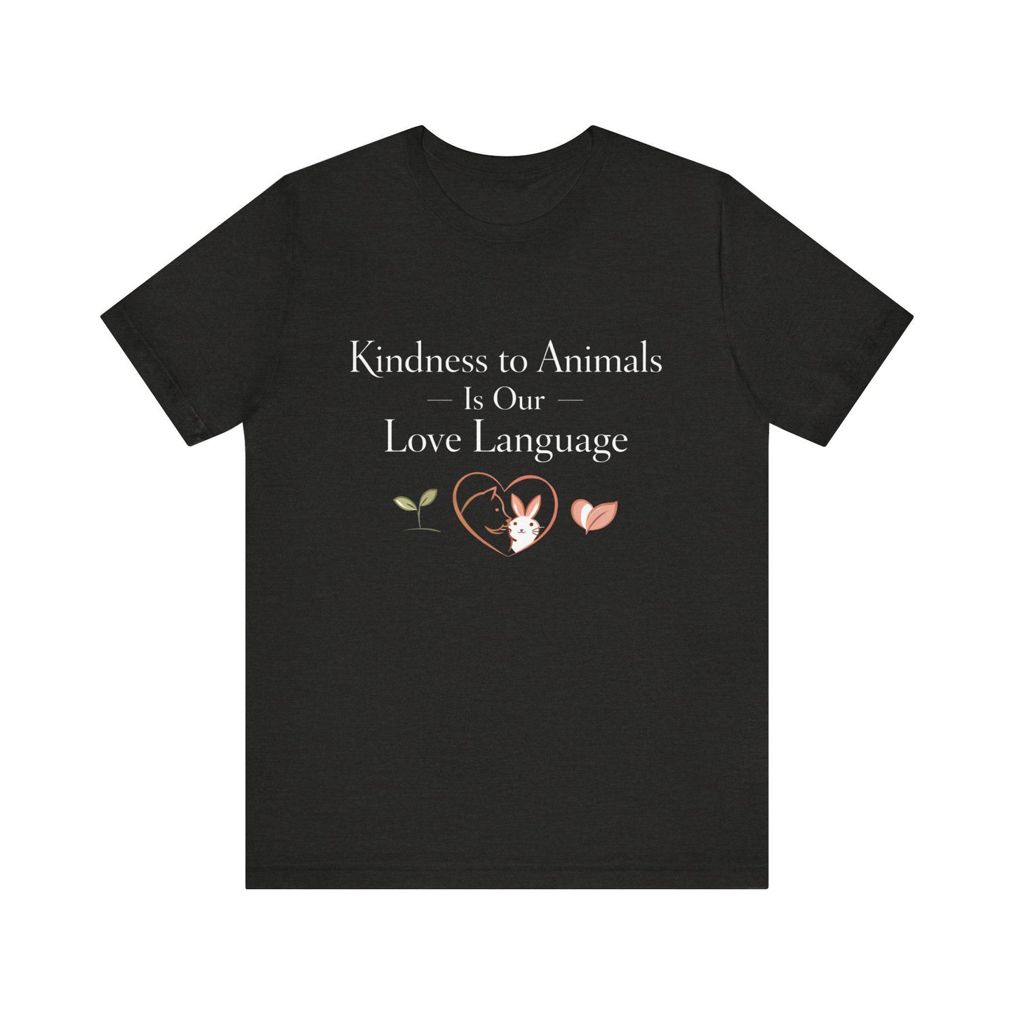Kindness to Animals Love Language Shirt Valentines Gift