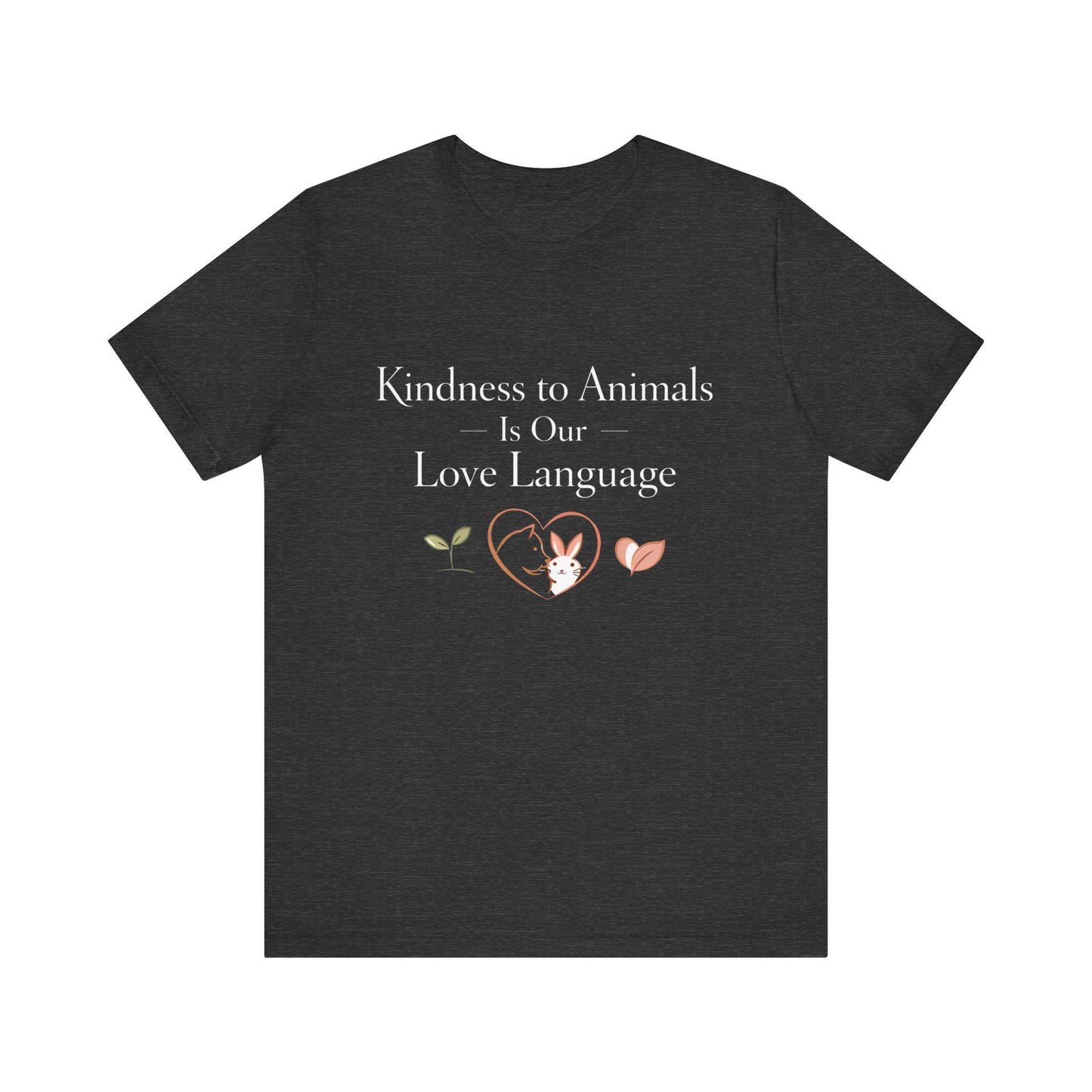 Kindness to Animals Love Language Shirt Valentines Gift