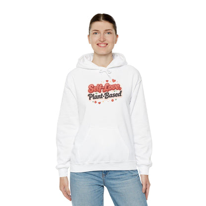 Self Love Plant Based Hoodie Vegan Themed Cozy Valentine Gift