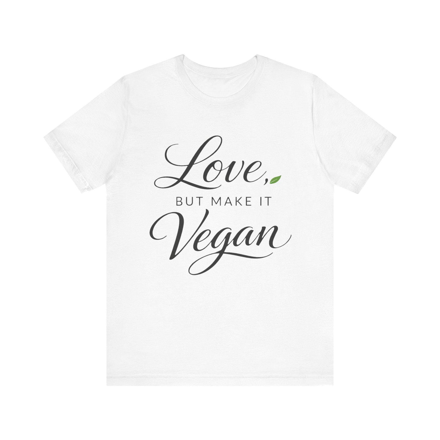 Love But Make It Vegan Shirt Plant Based Valentine Tee Shirt