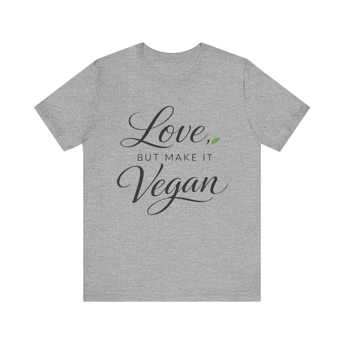 Love But Make It Vegan Shirt Plant Based Valentine Tee Shirt