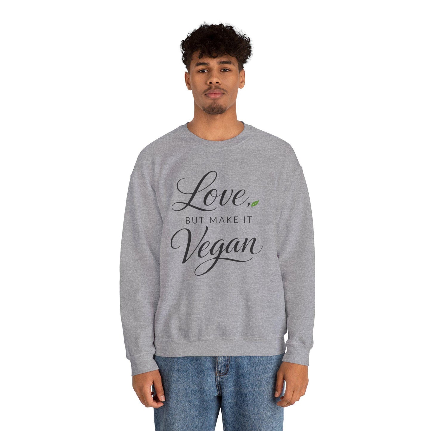 Love But Make It Vegan Sweatshirt Plant Based Valentine Vegan Crewneck