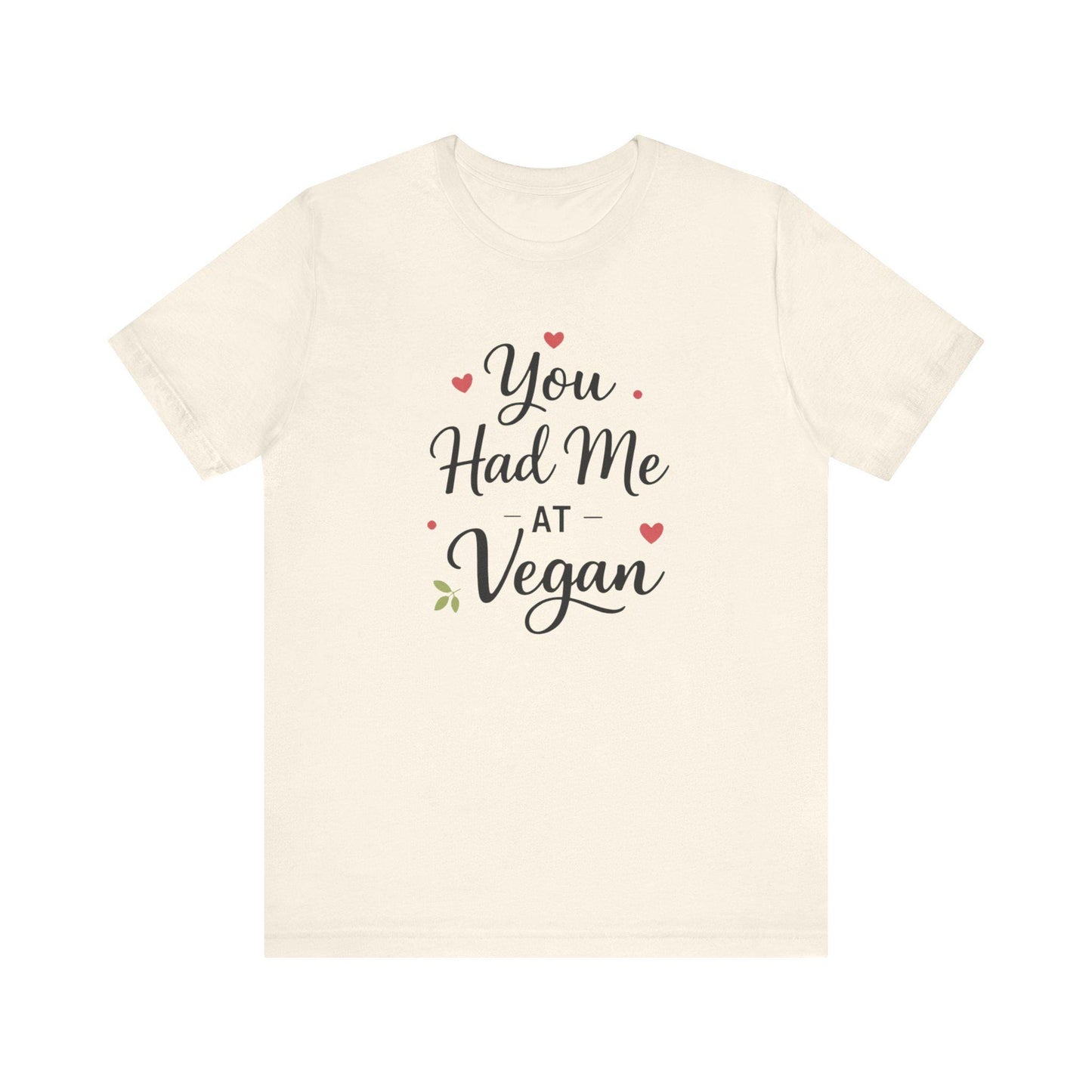 You Had Me At Vegan Shirt Funny Valentine Tee Plant Based Love Unisex Gift