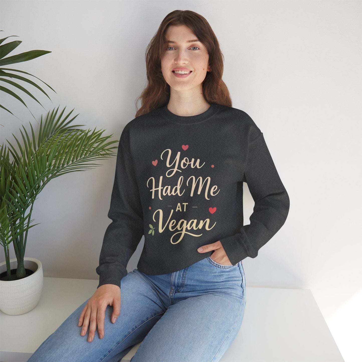 You Had Me At Vegan Sweatshirt Funny Valentine Gift Plant Based Love Gift