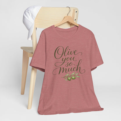 Olive You So Much Shirt Vegan Love Tee Plant Based Valentine Gift