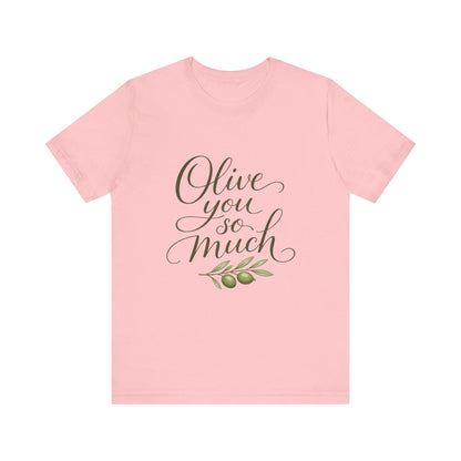 Olive You So Much Shirt Vegan Love Tee Plant Based Valentine Gift