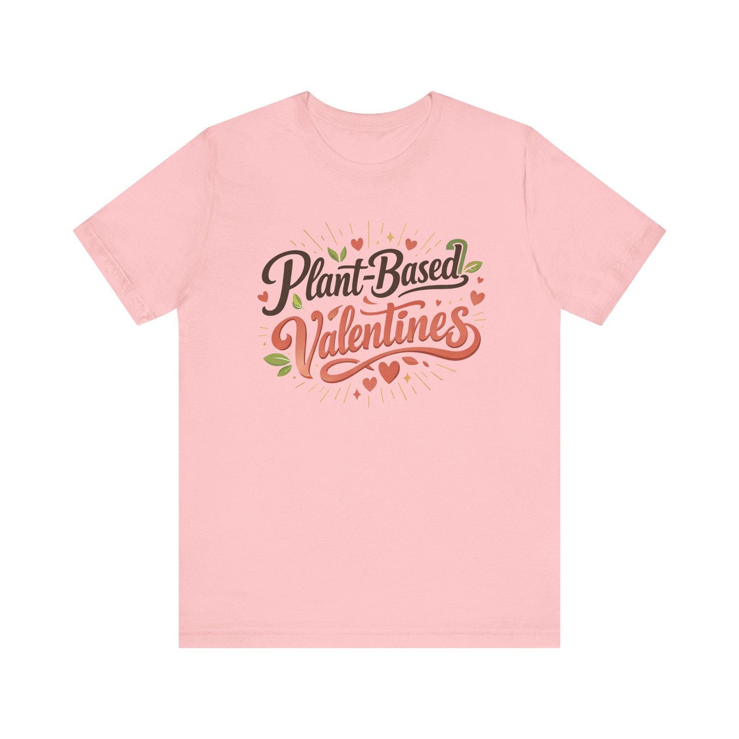 Plant Based Valentines Shirt Unisex Bella Canvas 3001 Vegan Love Plant Lover Tee