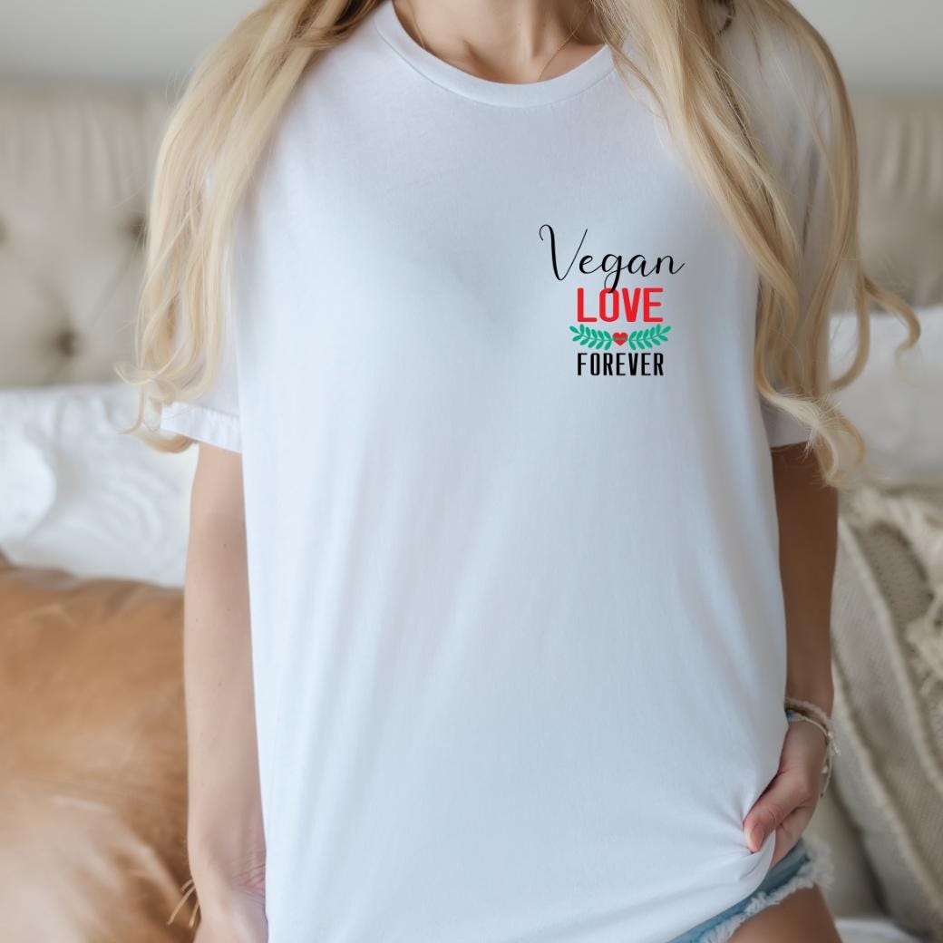 Vegan Love Forever T-shirt, Gift for Vegan Girlfriend, Plant Based shirt, Valentine's Day Tee