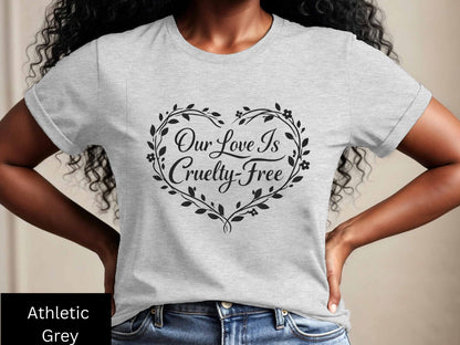 Our Love Is Cruelty Free Vegan Couple Shirt Plant Based Love Tee