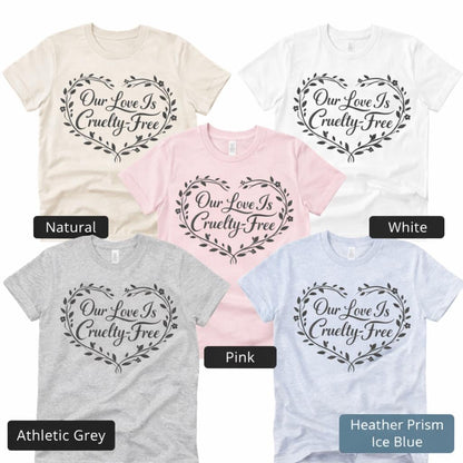 Our Love Is Cruelty Free Vegan Couple Shirt Plant Based Love Tee