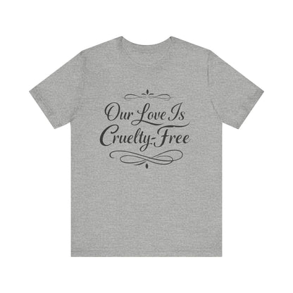 Cruelty Free Love Shirt Vegan Couple Valentine Tee