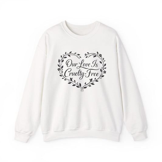 Cruelty Free Love Sweatshirt Vegan Couple Crewneck