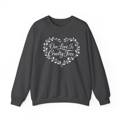 Cruelty Free Love Sweatshirt Vegan Couple Crewneck