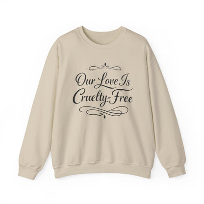 Our Love Is Cruelty-Free Sweatshirt | Vegan Valentine
