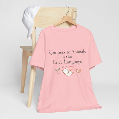 Kindness to Animals Love Language Shirt Valentines Gift