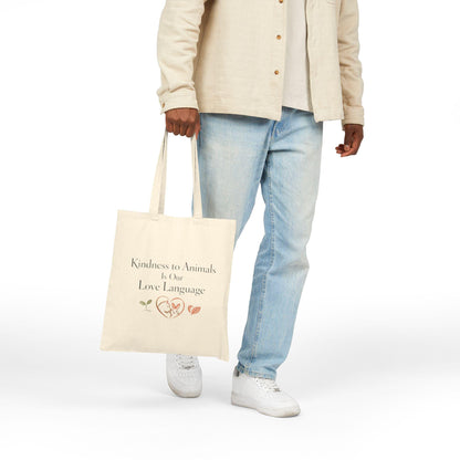 Kindness to Animals Is Our Love Language Tote Bag Vegan Gift Reusable Canvas Bag