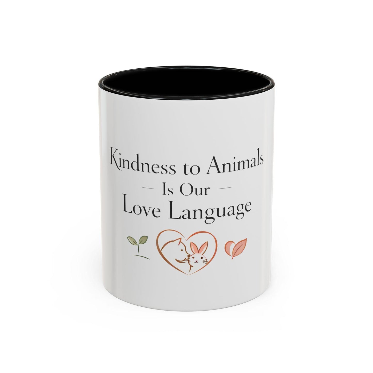 Kindness to Animals Is Our Love Language Mug Vegan Gift Compassion Quote Coffee Cup