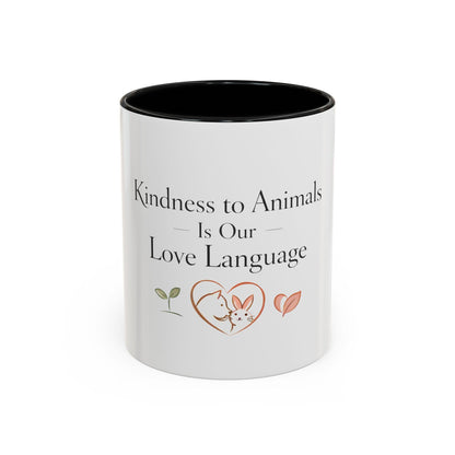 Kindness to Animals Is Our Love Language Mug Vegan Gift Compassion Quote Coffee Cup