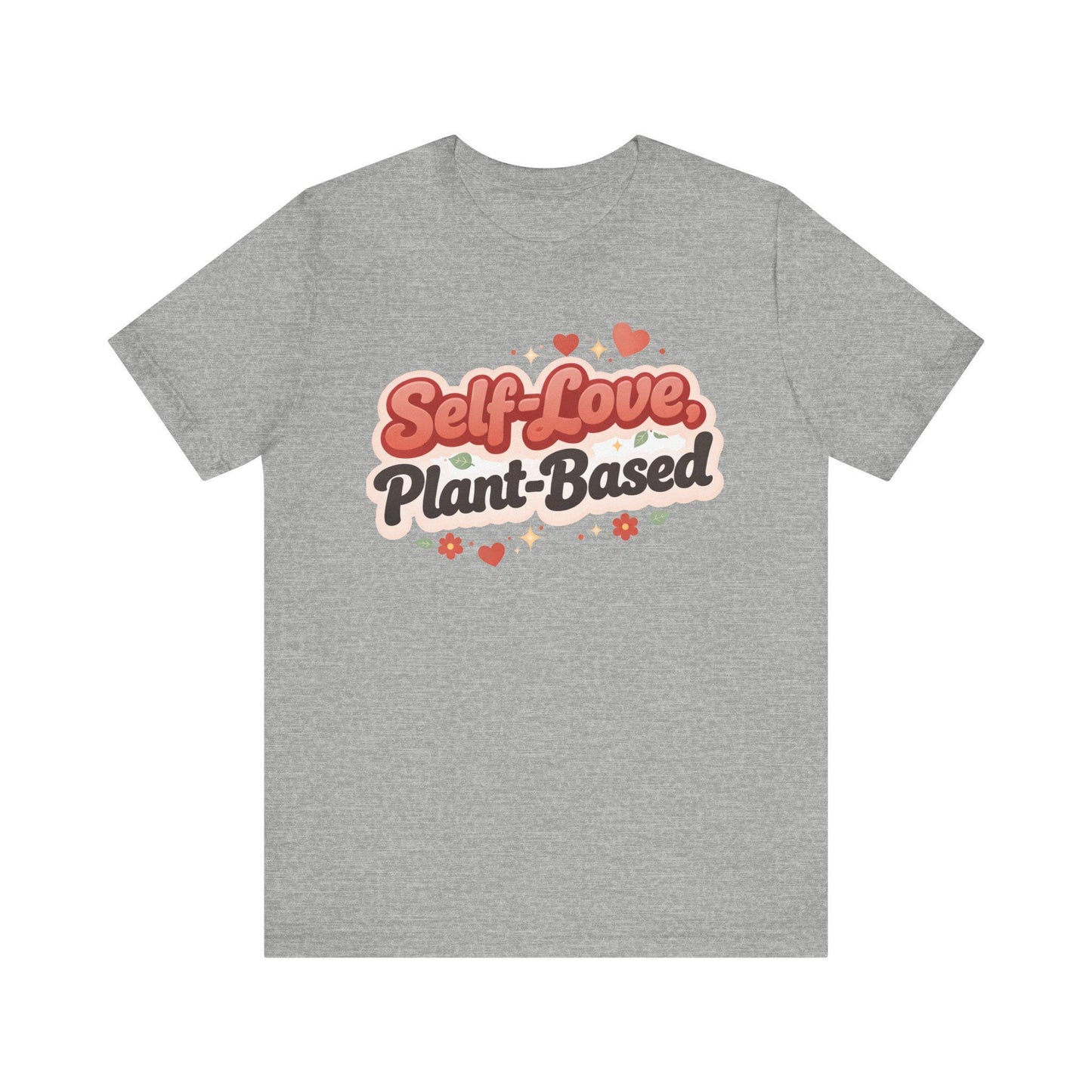Self Love Plant Based Shirt Vegan Themed Graphic Tee Valentines Gift