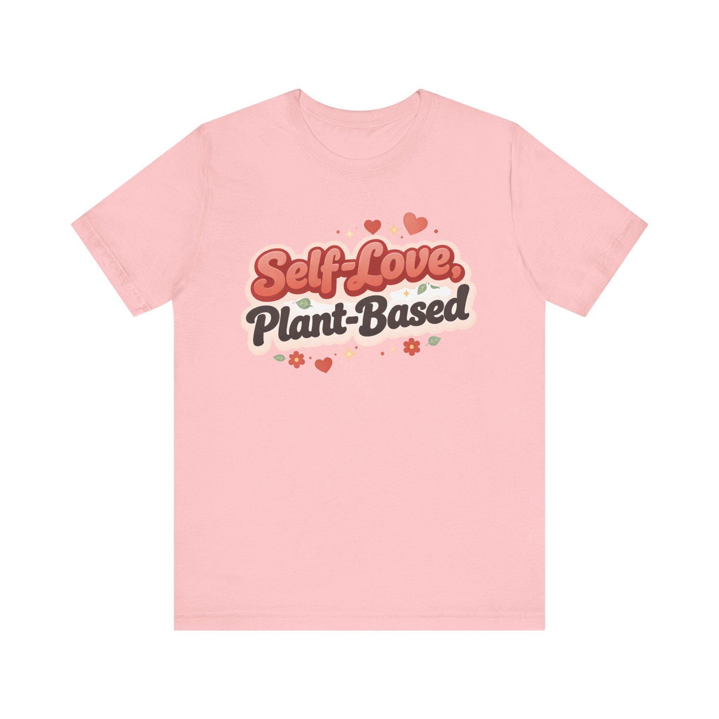Self Love Plant Based Shirt Vegan Themed Graphic Tee Valentines Gift