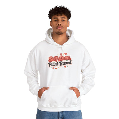 Self Love Plant Based Hoodie Vegan Themed Cozy Valentine Gift