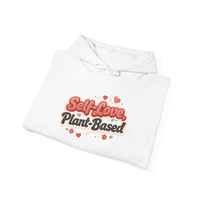 Self Love Plant Based Hoodie Vegan Themed Cozy Valentine Gift