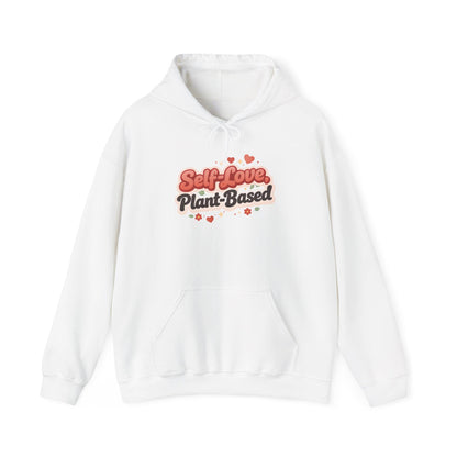 Self Love Plant Based Hoodie Vegan Themed Cozy Valentine Gift