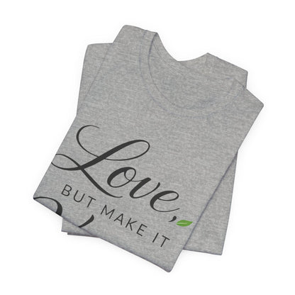 Love But Make It Vegan Shirt Plant Based Valentine Tee Shirt