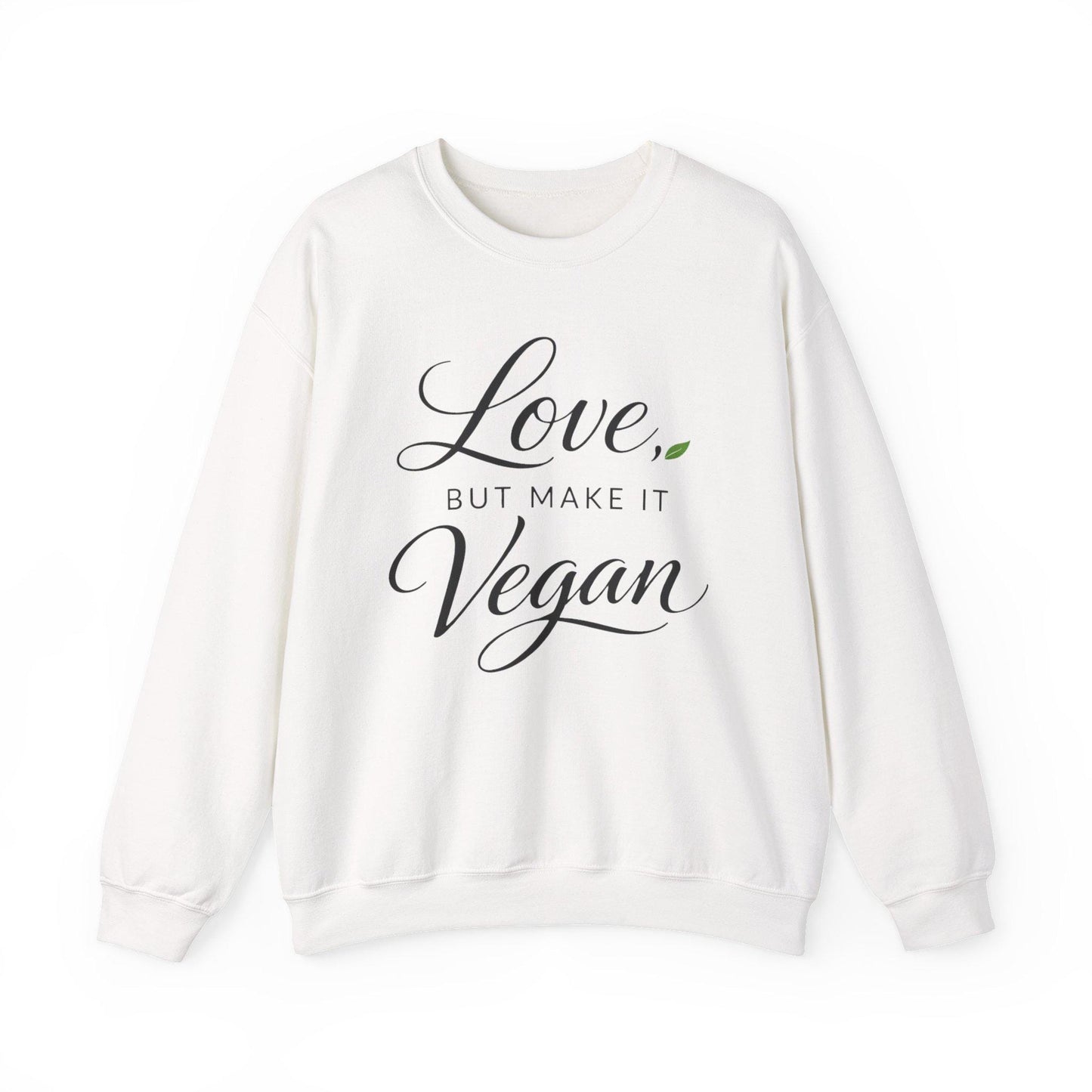 Love But Make It Vegan Sweatshirt Plant Based Valentine Vegan Crewneck