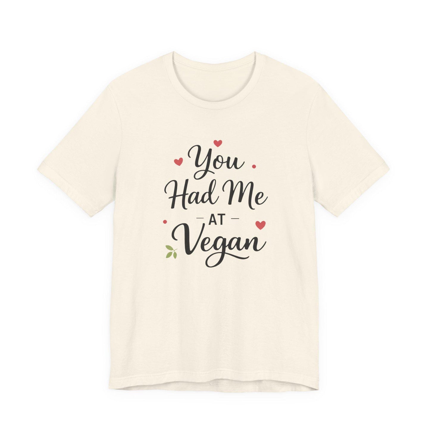 You Had Me At Vegan Shirt Funny Valentine Tee Plant Based Love Unisex Gift