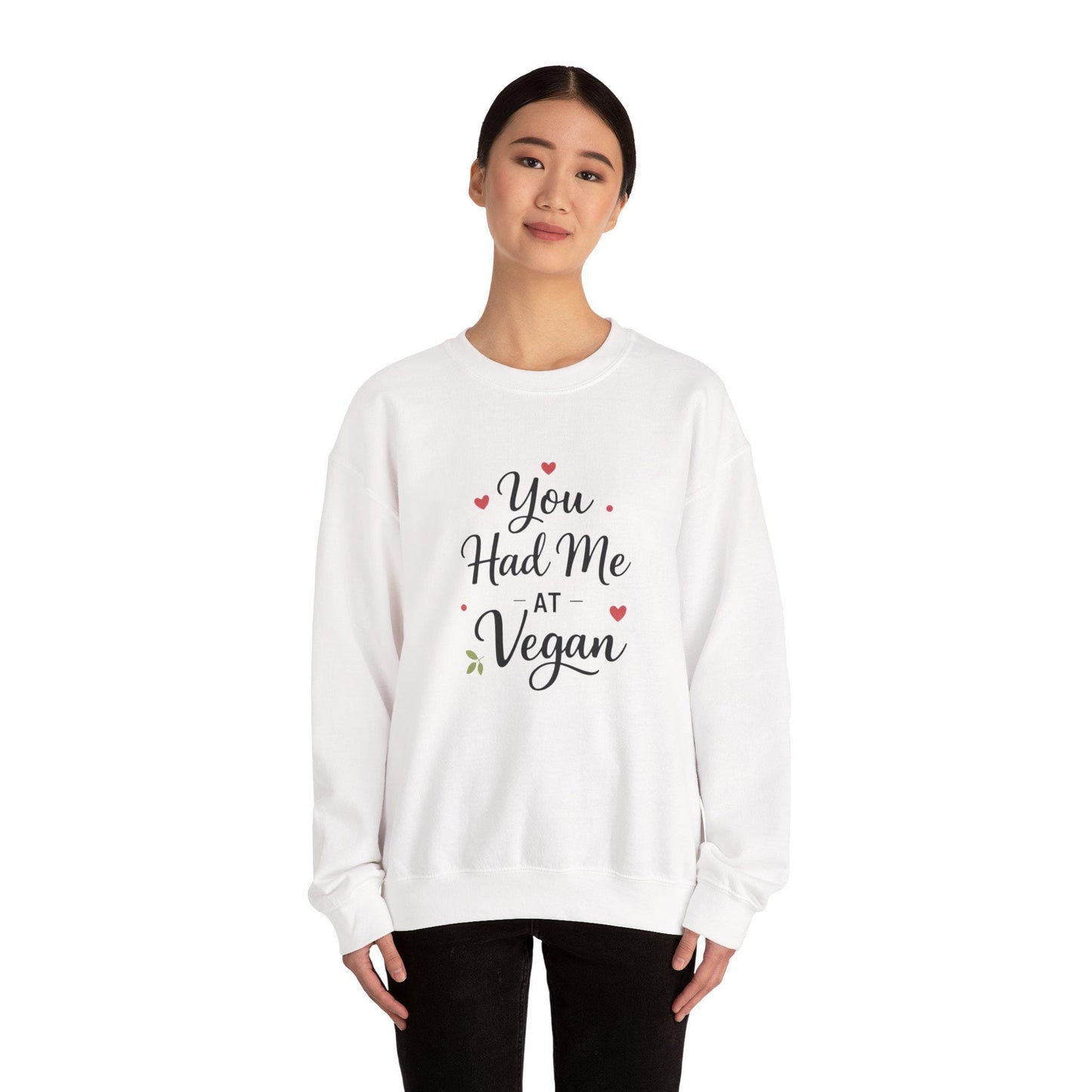 You Had Me At Vegan Sweatshirt Funny Valentine Gift Plant Based Love Gift