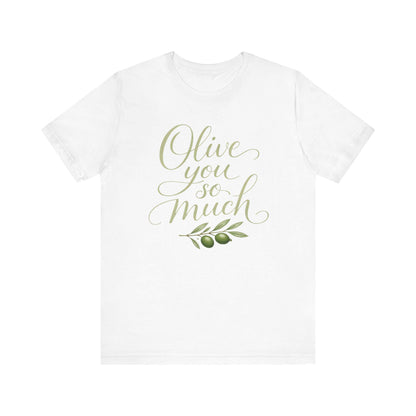 Olive You So Much Shirt Vegan Love Tee Plant Based Valentine Gift