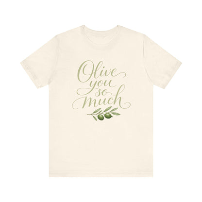 Olive You So Much Shirt Vegan Love Tee Plant Based Valentine Gift
