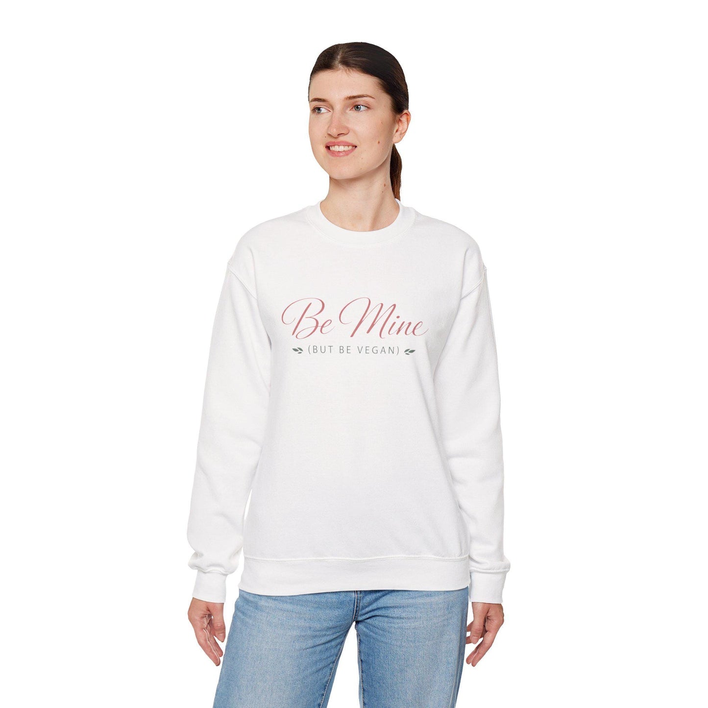 Be Mine But Be Vegan Crewneck Sweatshirt Plant Based Love Valentine Gift Unisex Pullover