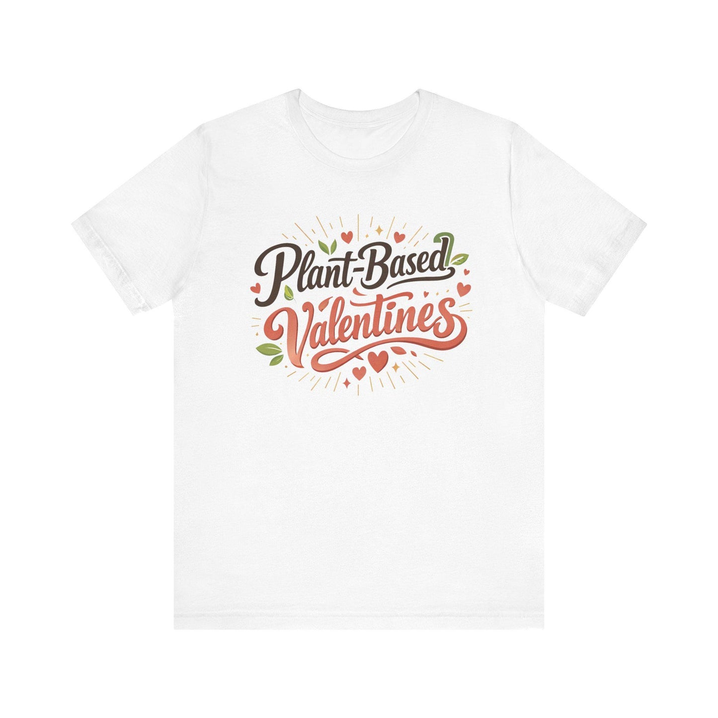 Plant Based Valentines Shirt Unisex Bella Canvas 3001 Vegan Love Plant Lover Tee