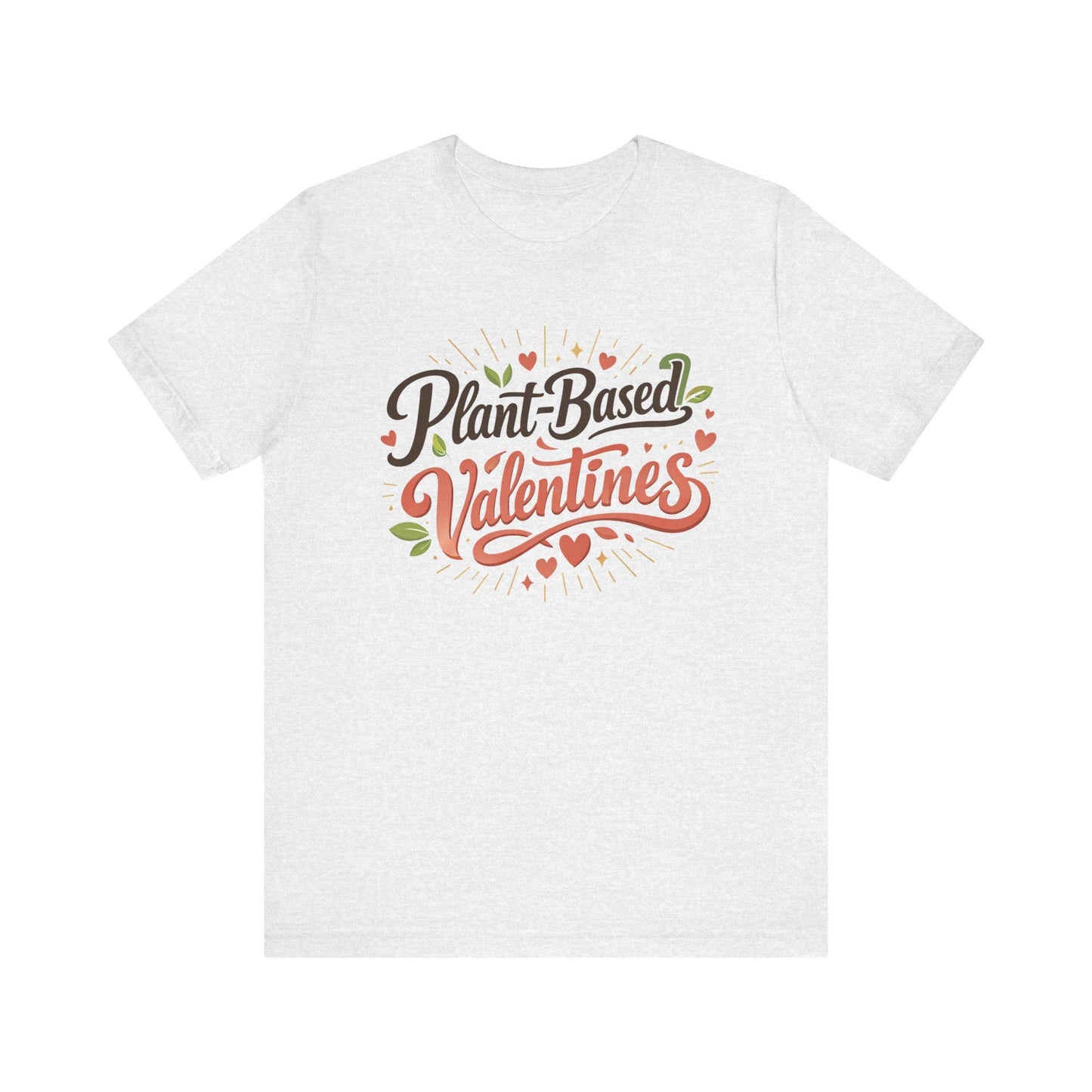 Plant Based Valentines Shirt Unisex Bella Canvas 3001 Vegan Love Plant Lover Tee