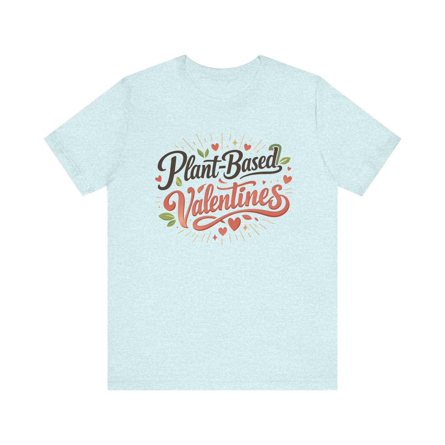 Plant Based Valentines Shirt Unisex Bella Canvas 3001 Vegan Love Plant Lover Tee